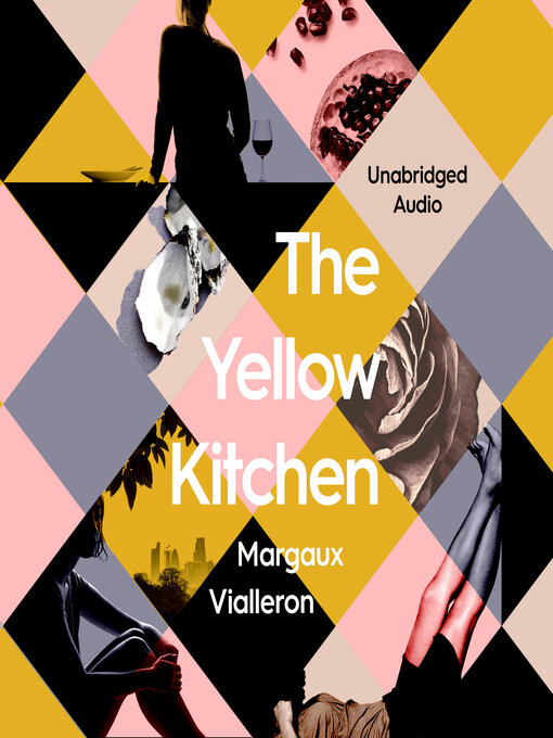 Title details for The Yellow Kitchen by Margaux Vialleron - Available